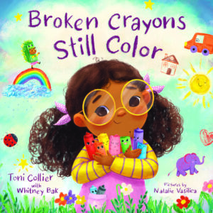 Broken crayons still color toni collier Broken crayons still color toni collier